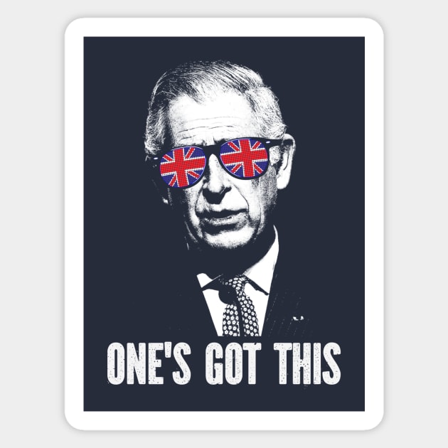 King Charles Coronation - One's Got This Sticker by HalfCat